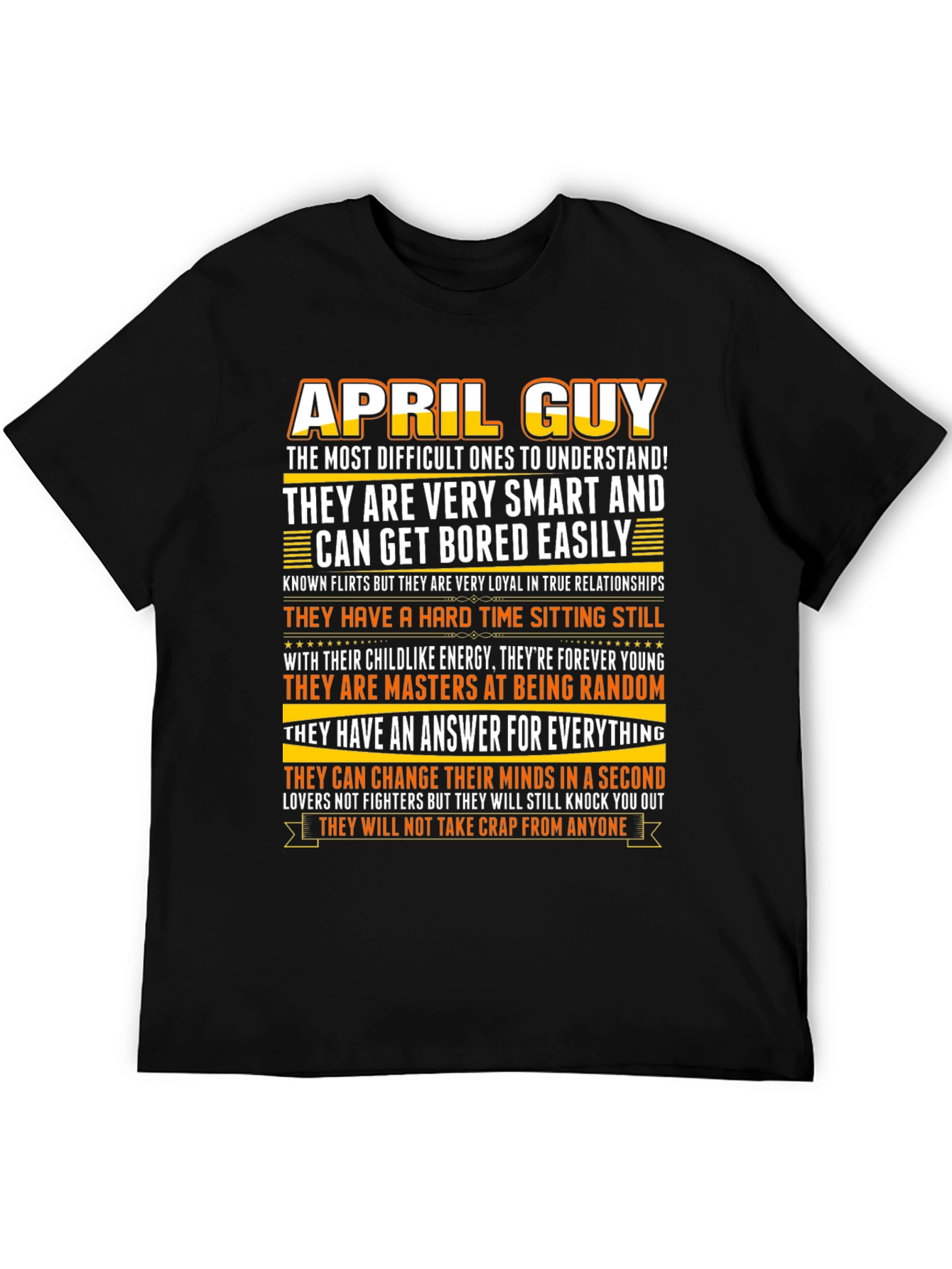 April Guy T-Shirt: Smart Loyal & Always Random!
