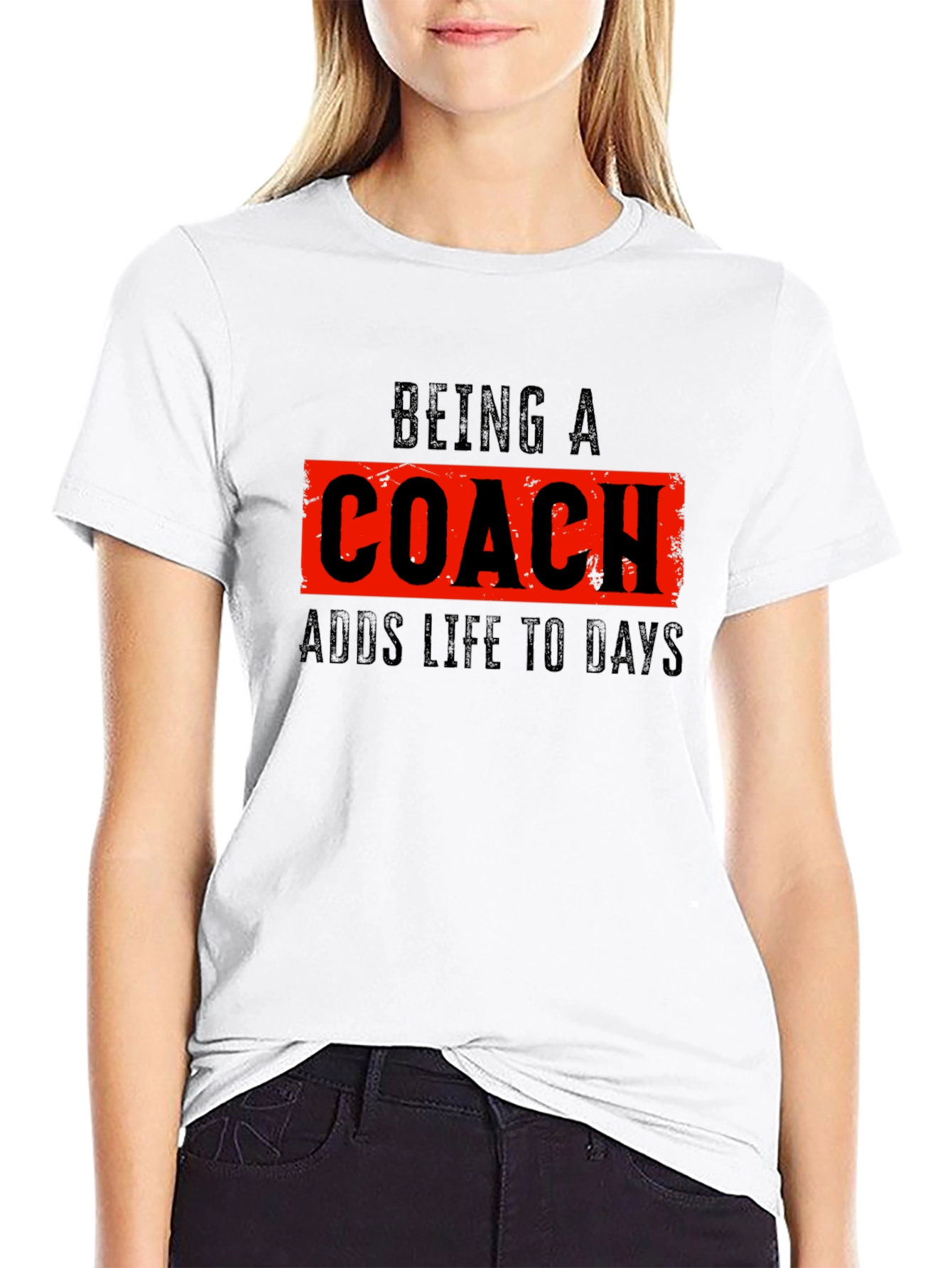 Being A Coach Adds Life to Days T-Shirt