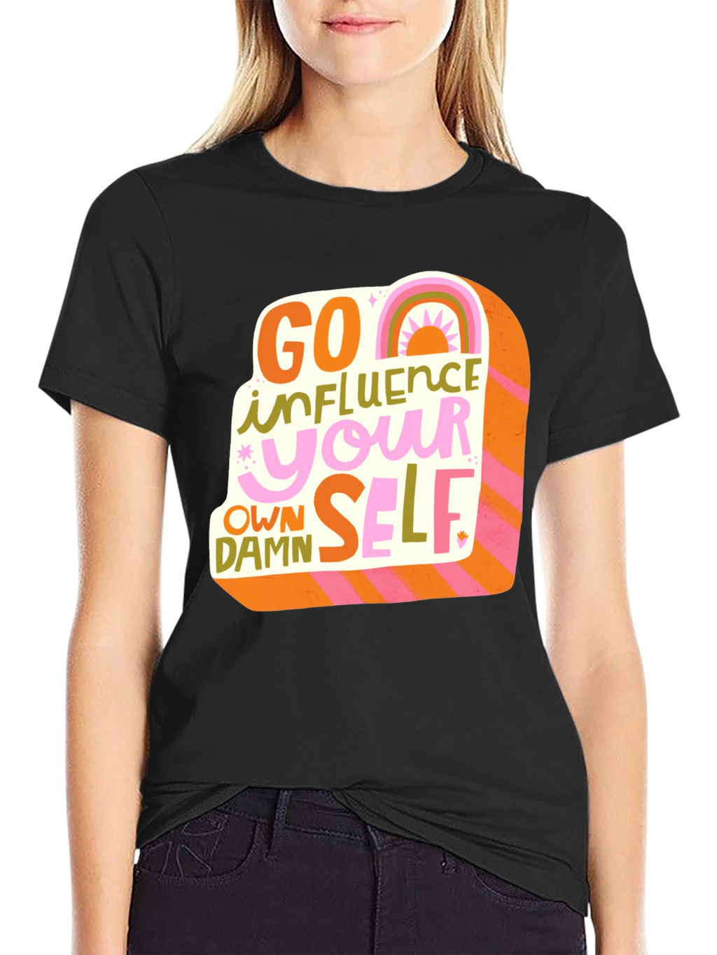 Go Influence Your Own Damn Self T-Shirt