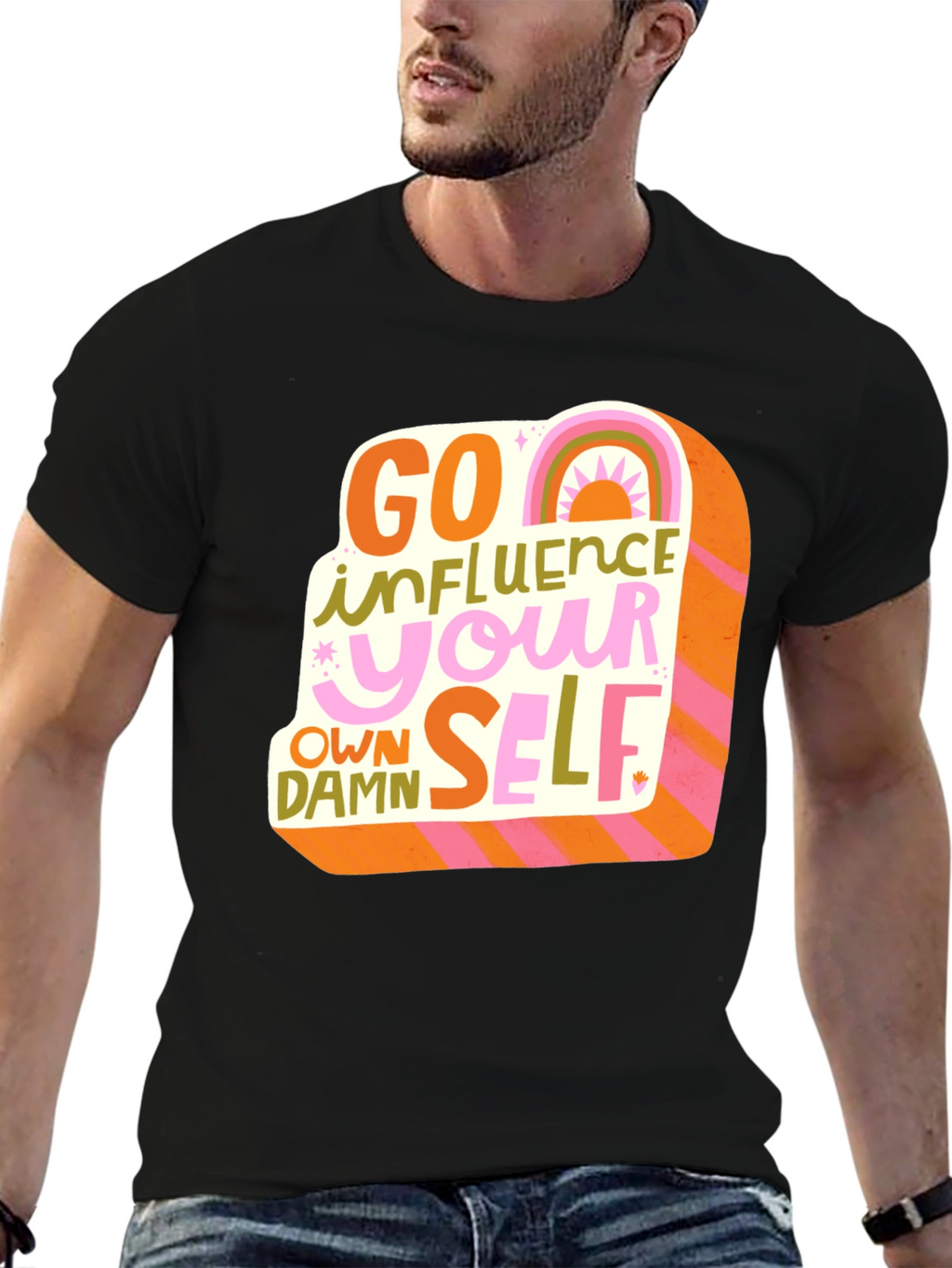 Go Influence Your Own Damn Self T-Shirt