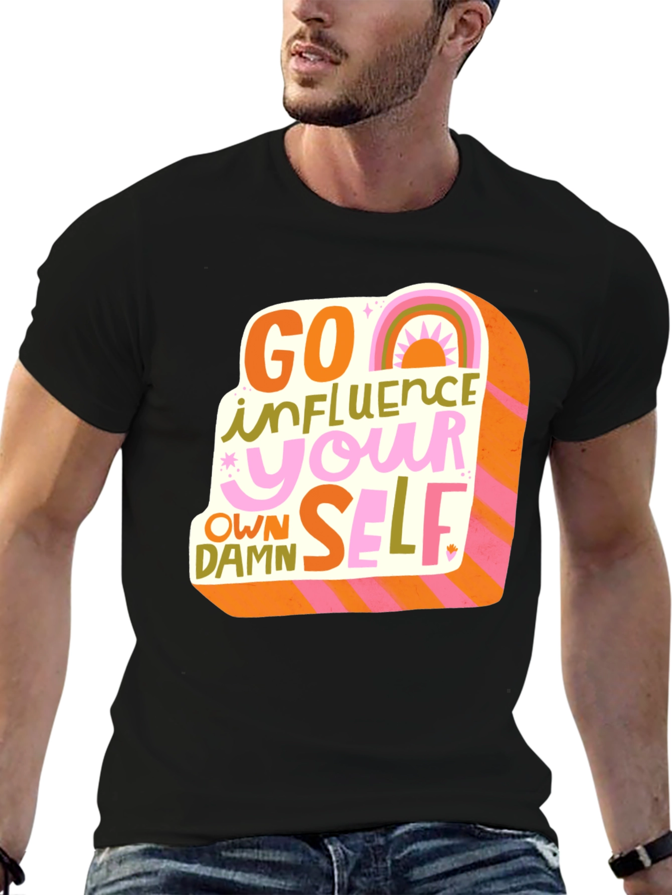 Go Influence Your Own Damn Self T-Shirt