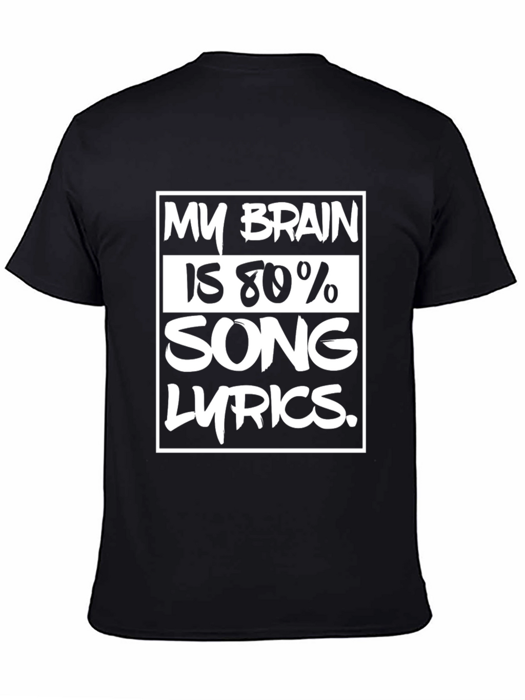 My Brain is 80% Song Lyrics T-Shirt