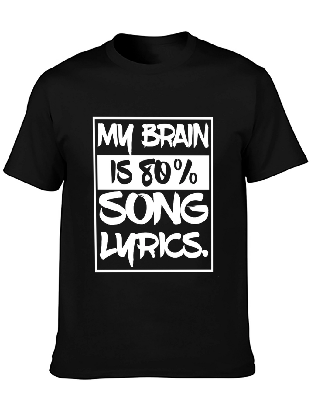 My Brain is 80% Song Lyrics T-Shirt