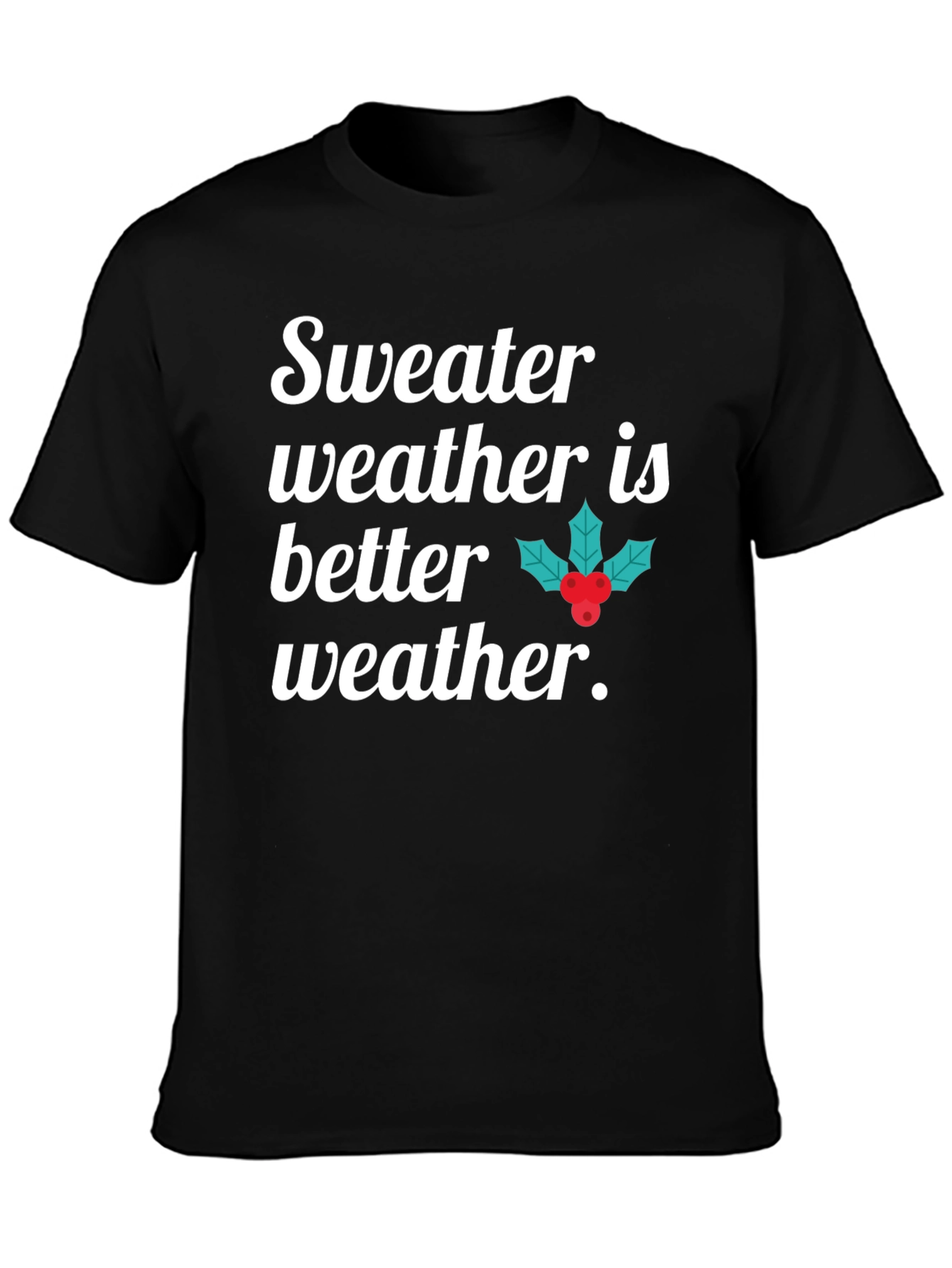 Sweater Weather Graphic Tee