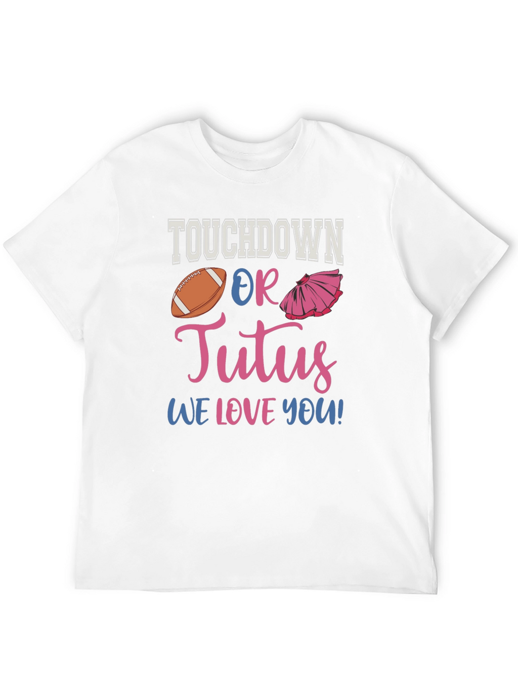 Touchdown or Tutus Gender Reveal T-Shirt
