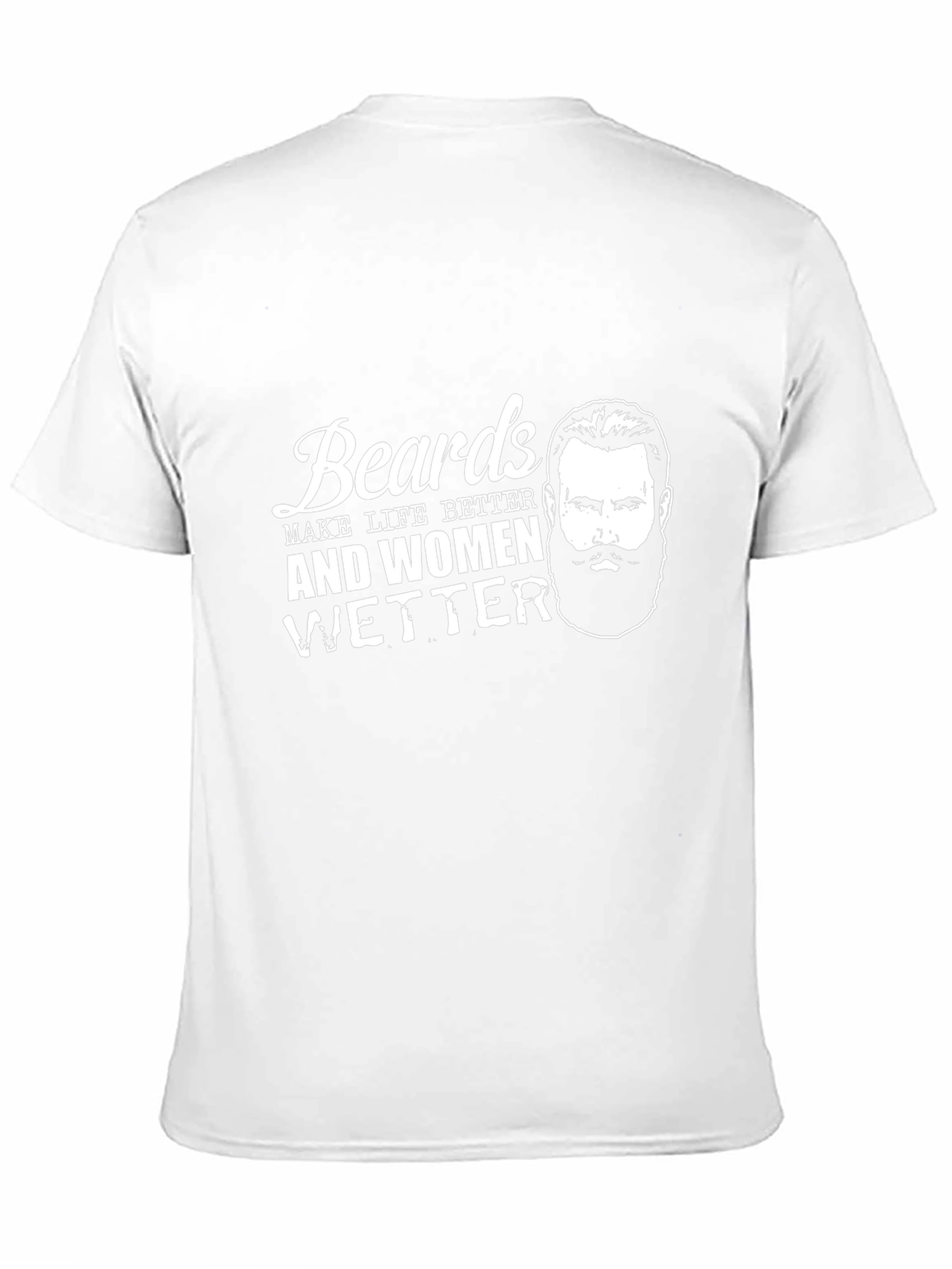 Beards Make Life Better Graphic Tee