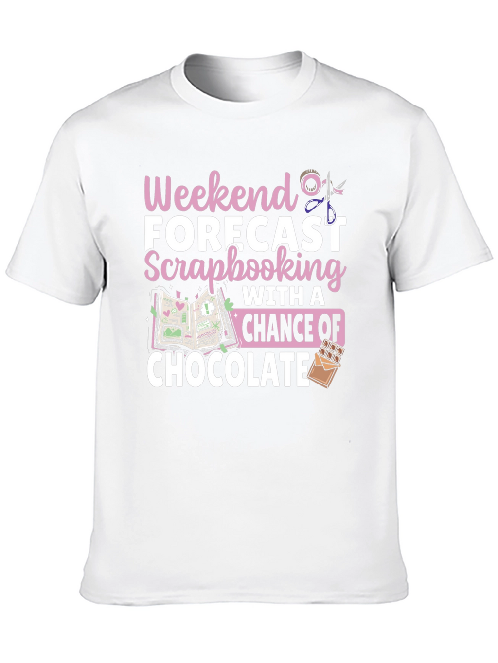 Weekend Scrapbooking & Chocolate T-Shirt
