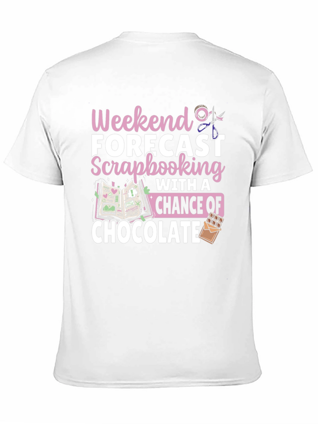 Weekend Scrapbooking & Chocolate T-Shirt