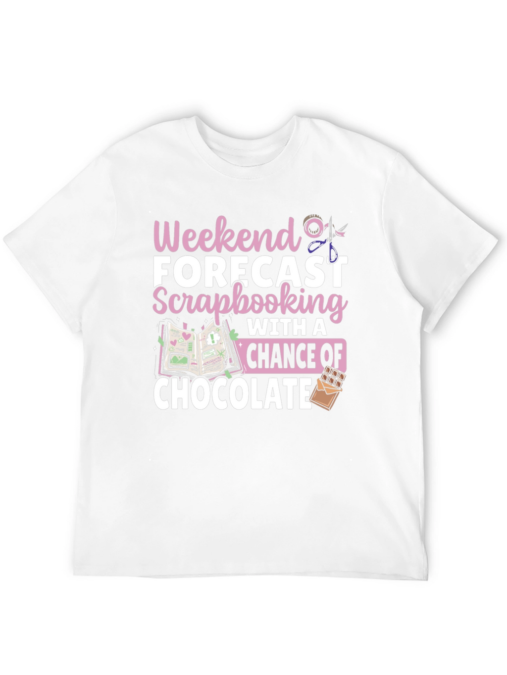 Weekend Scrapbooking & Chocolate T-Shirt