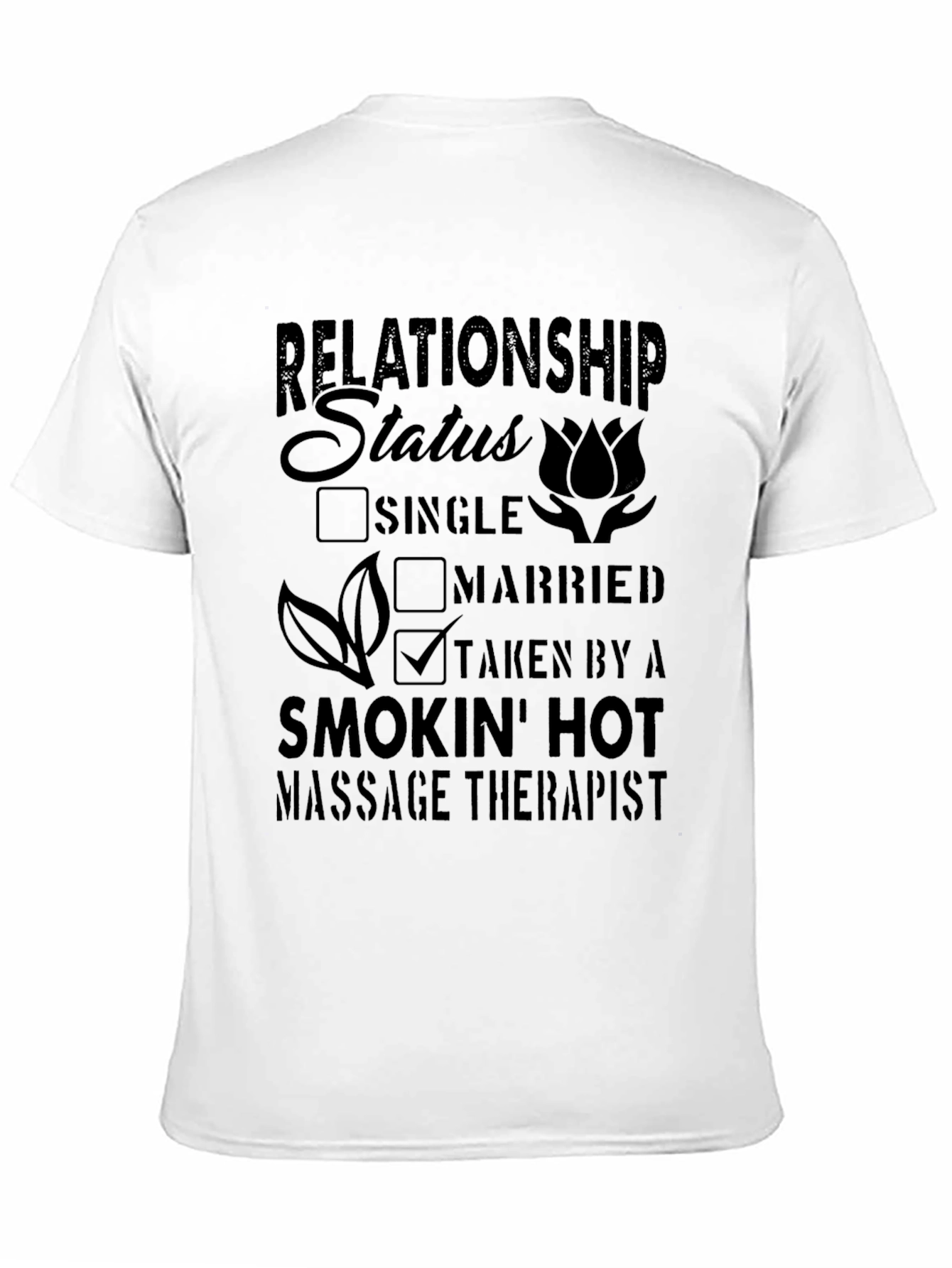 Taken by a Hot Massage Therapist T-Shirt