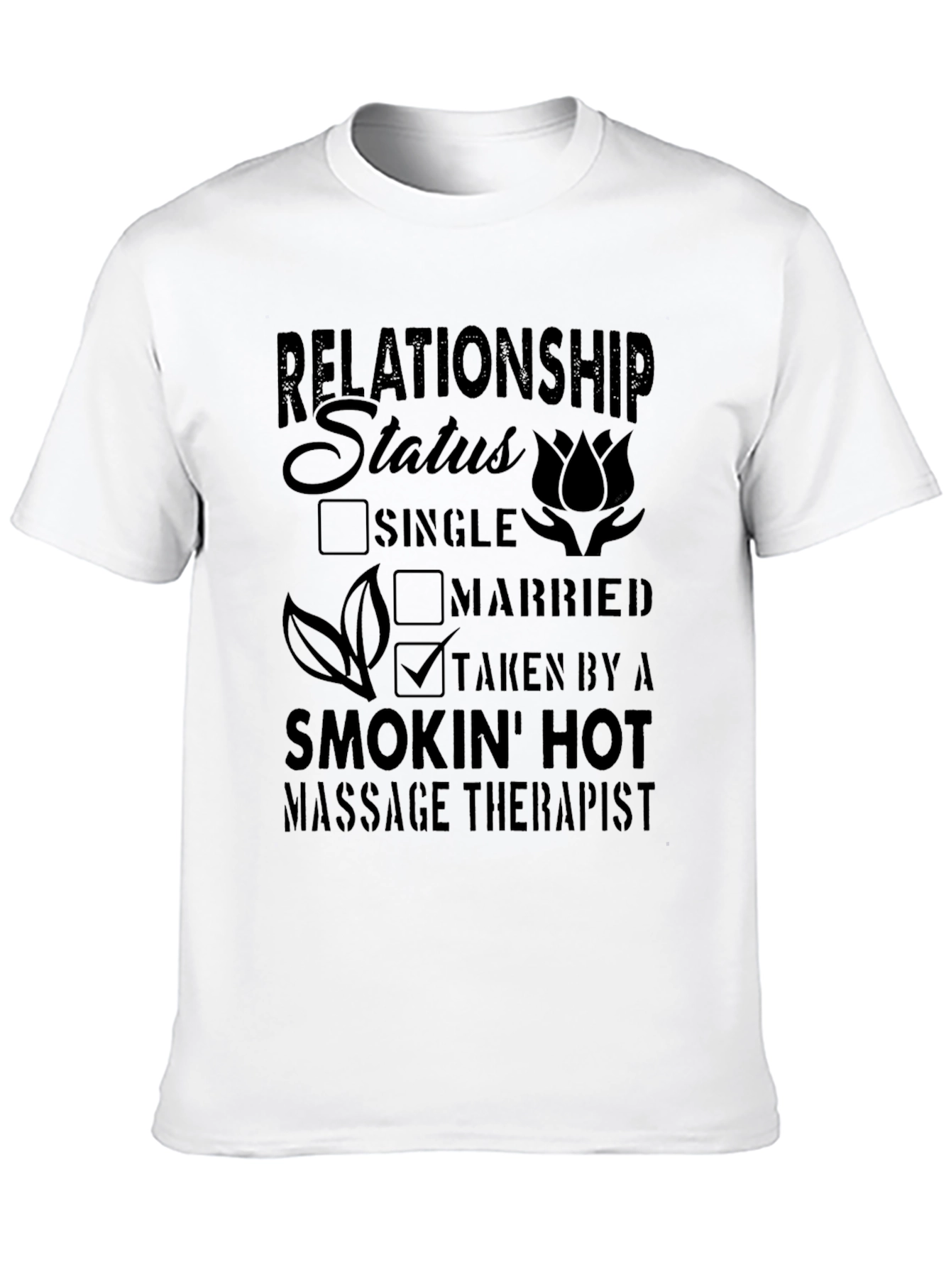 Taken by a Hot Massage Therapist T-Shirt