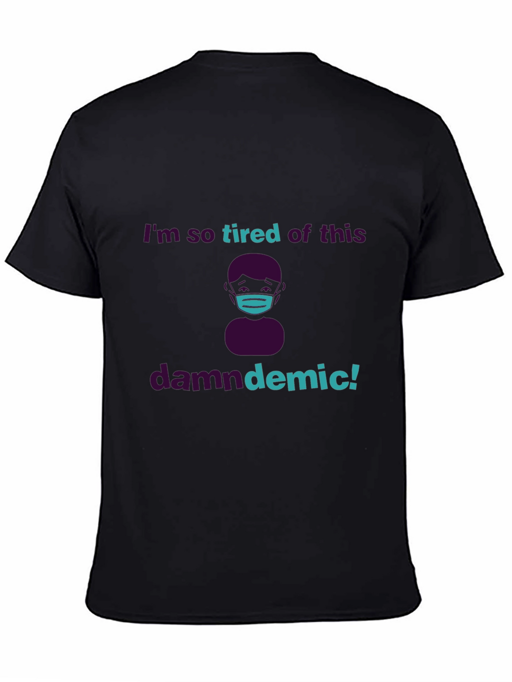 Tired of the Pandemic T-Shirt