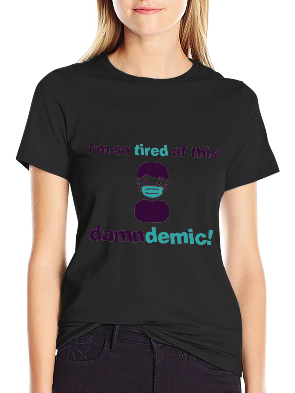 Tired of the Pandemic T-Shirt