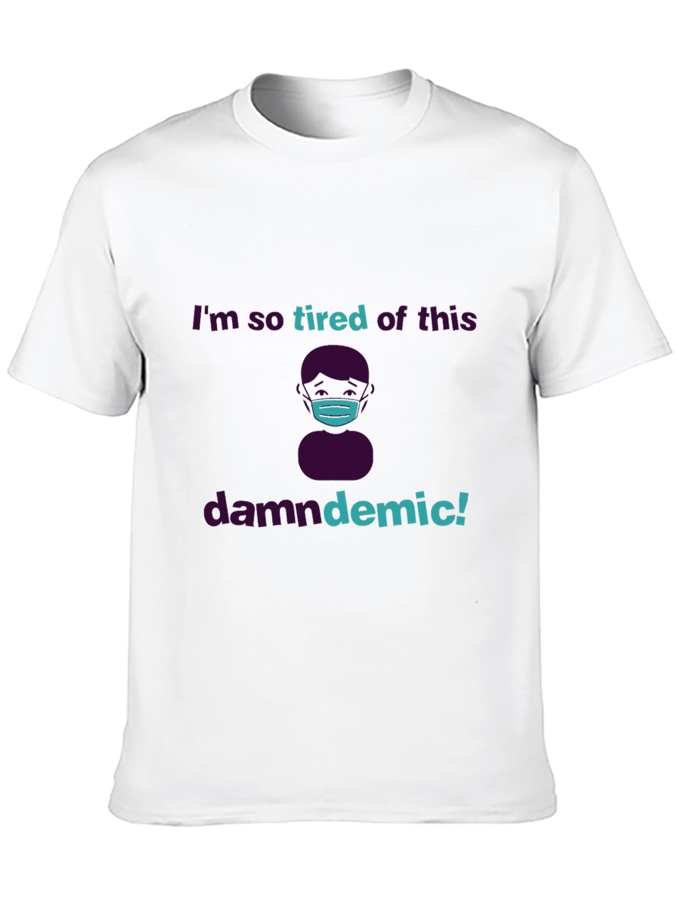 Tired of the Pandemic T-Shirt