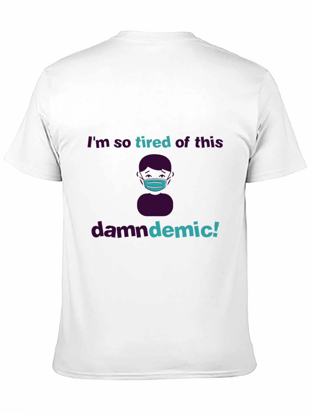 Tired of the Pandemic T-Shirt