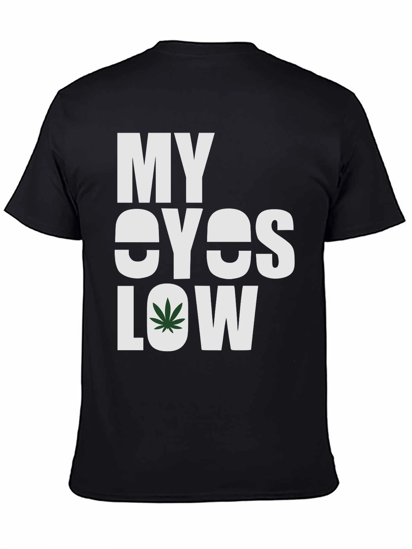 My Eyes Low Graphic Tee - Cannabis Inspired