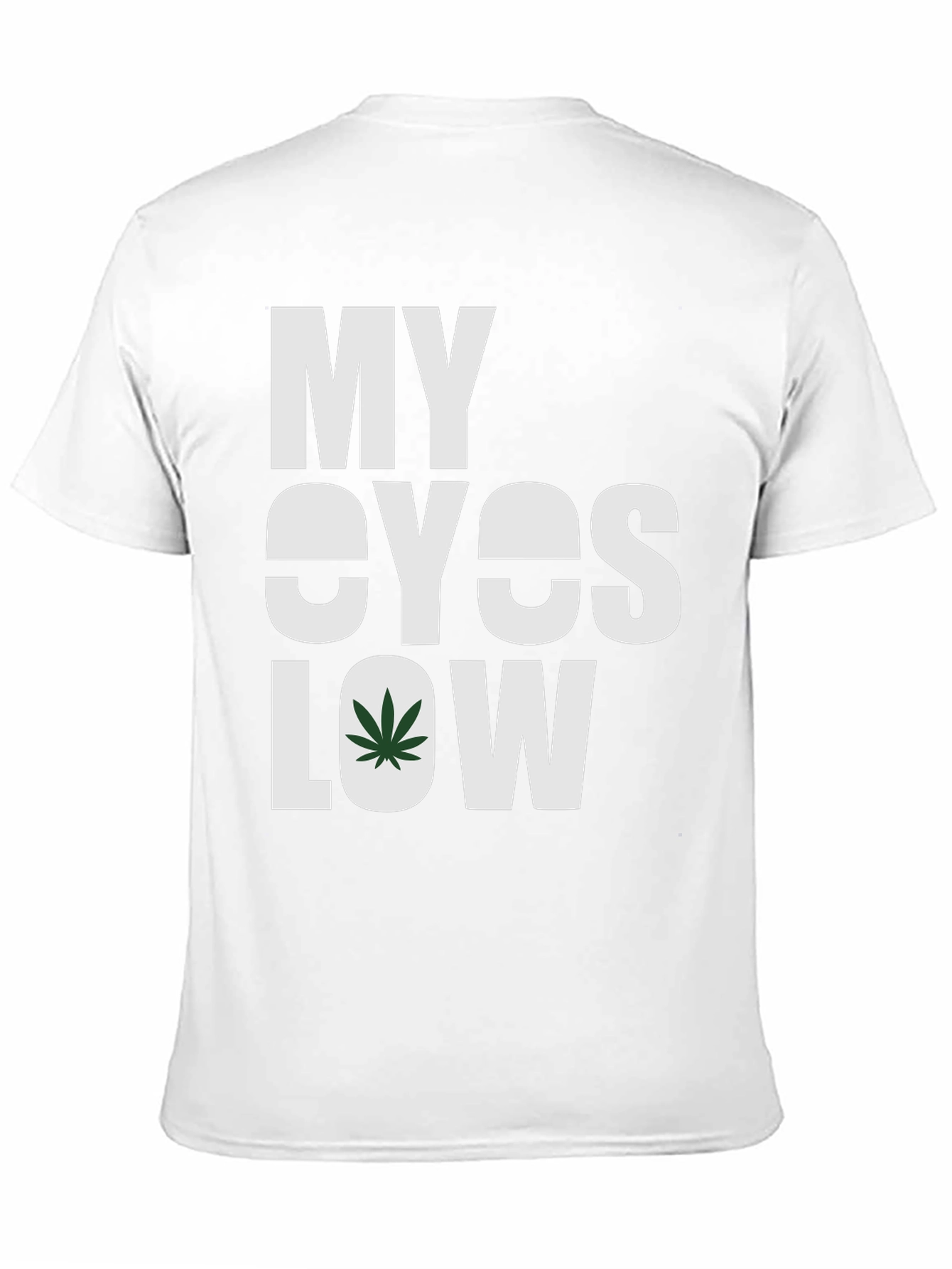 My Eyes Low Graphic Tee - Cannabis Inspired