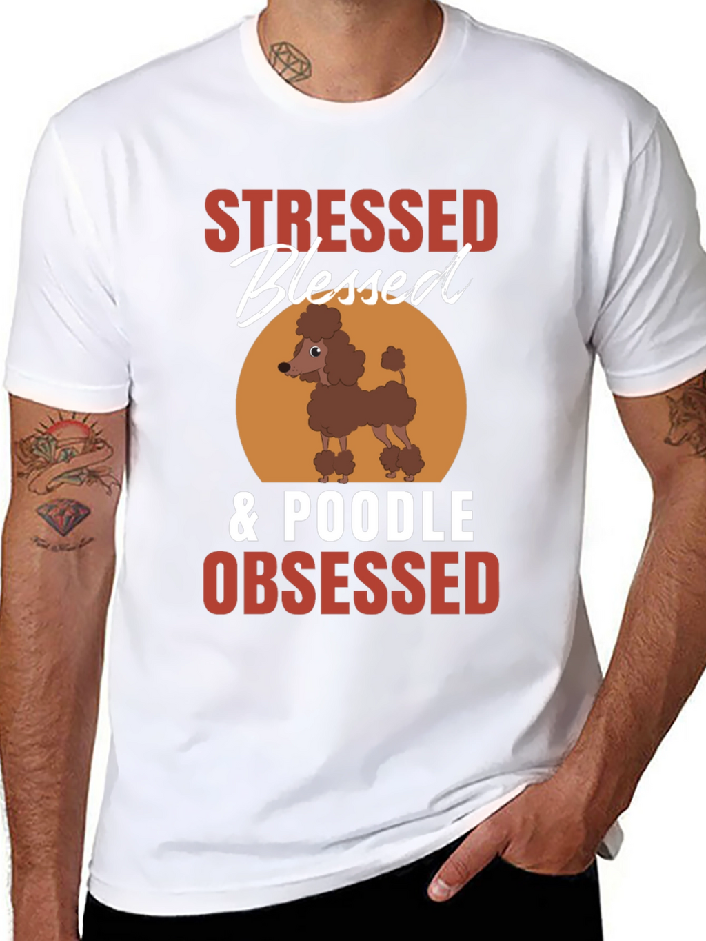 Stressed Blessed Poodle Obsessed T-Shirt – Funny Dog Lover Tee