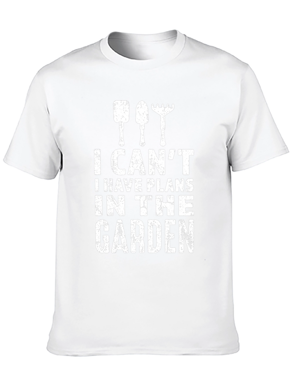 Gardening Plans T-Shirt: I Cant Garden Design