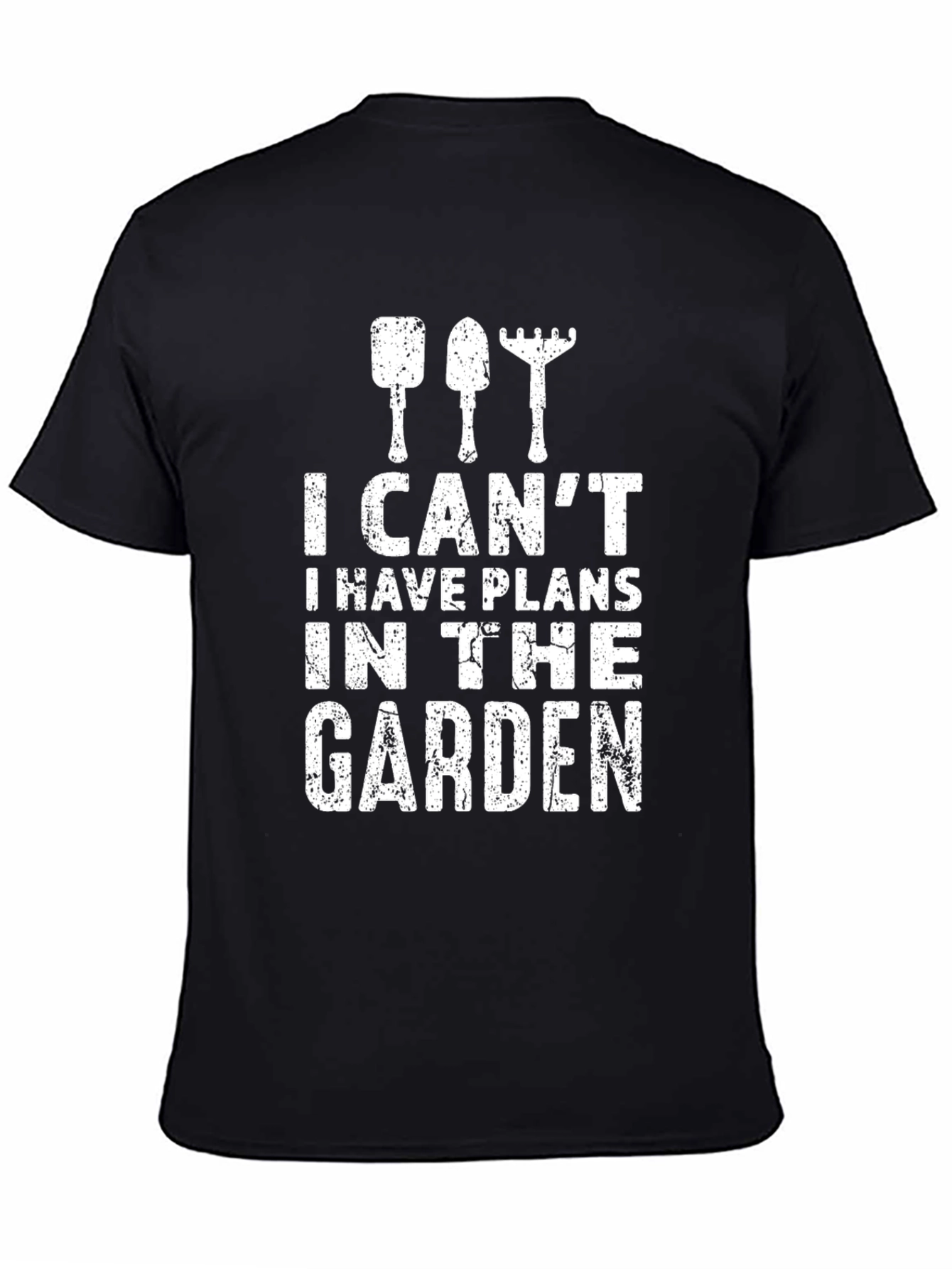 Gardening Plans T-Shirt: I Cant Garden Design