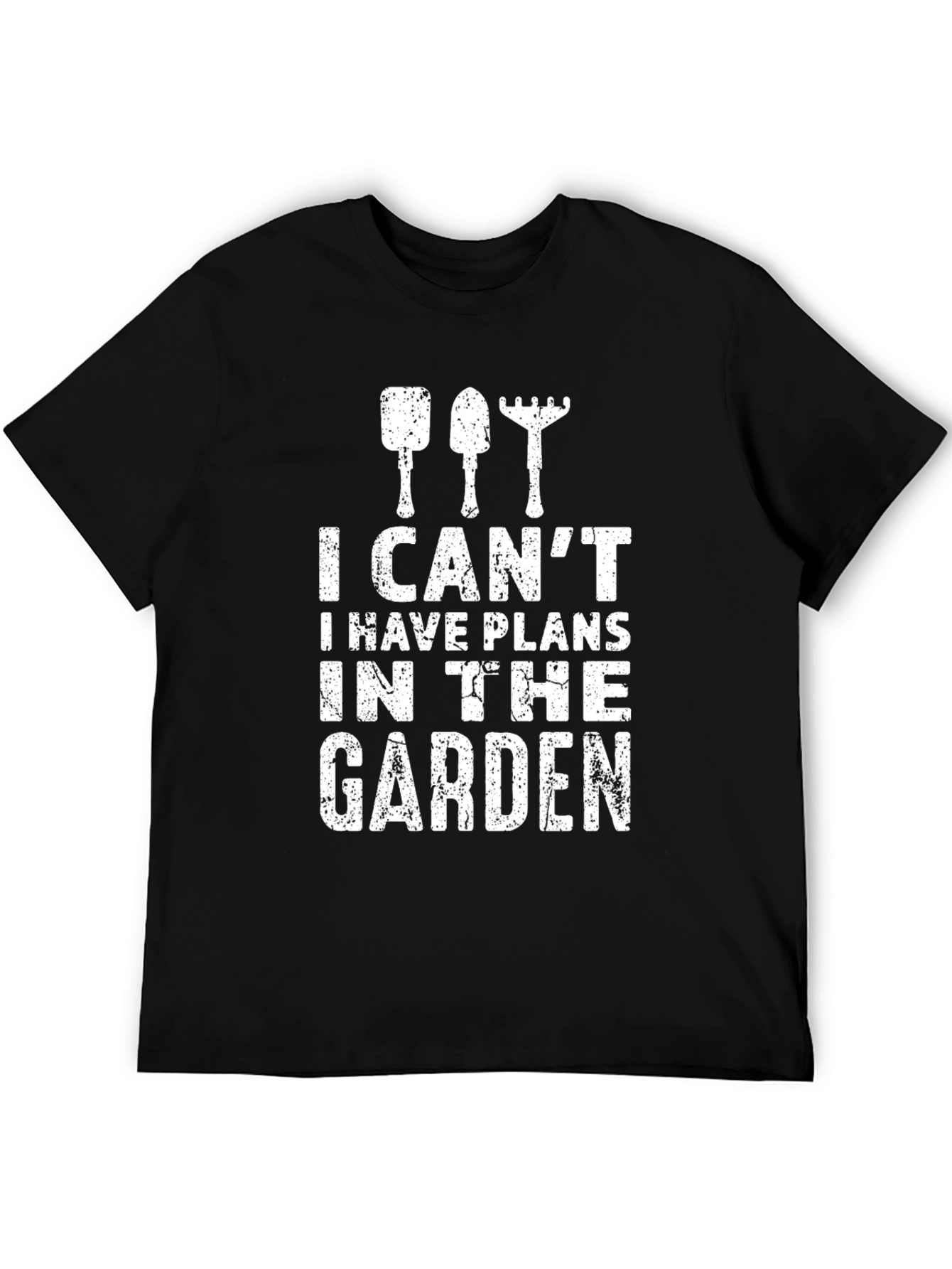 Gardening Plans T-Shirt: I Cant Garden Design