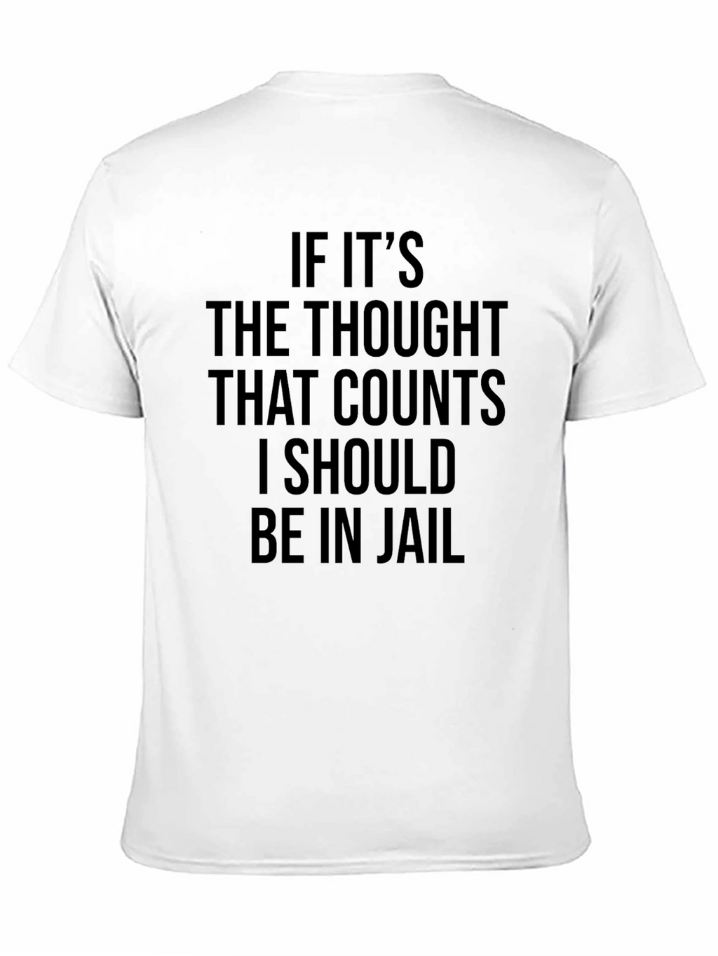 If Its The Thought T-Shirt
