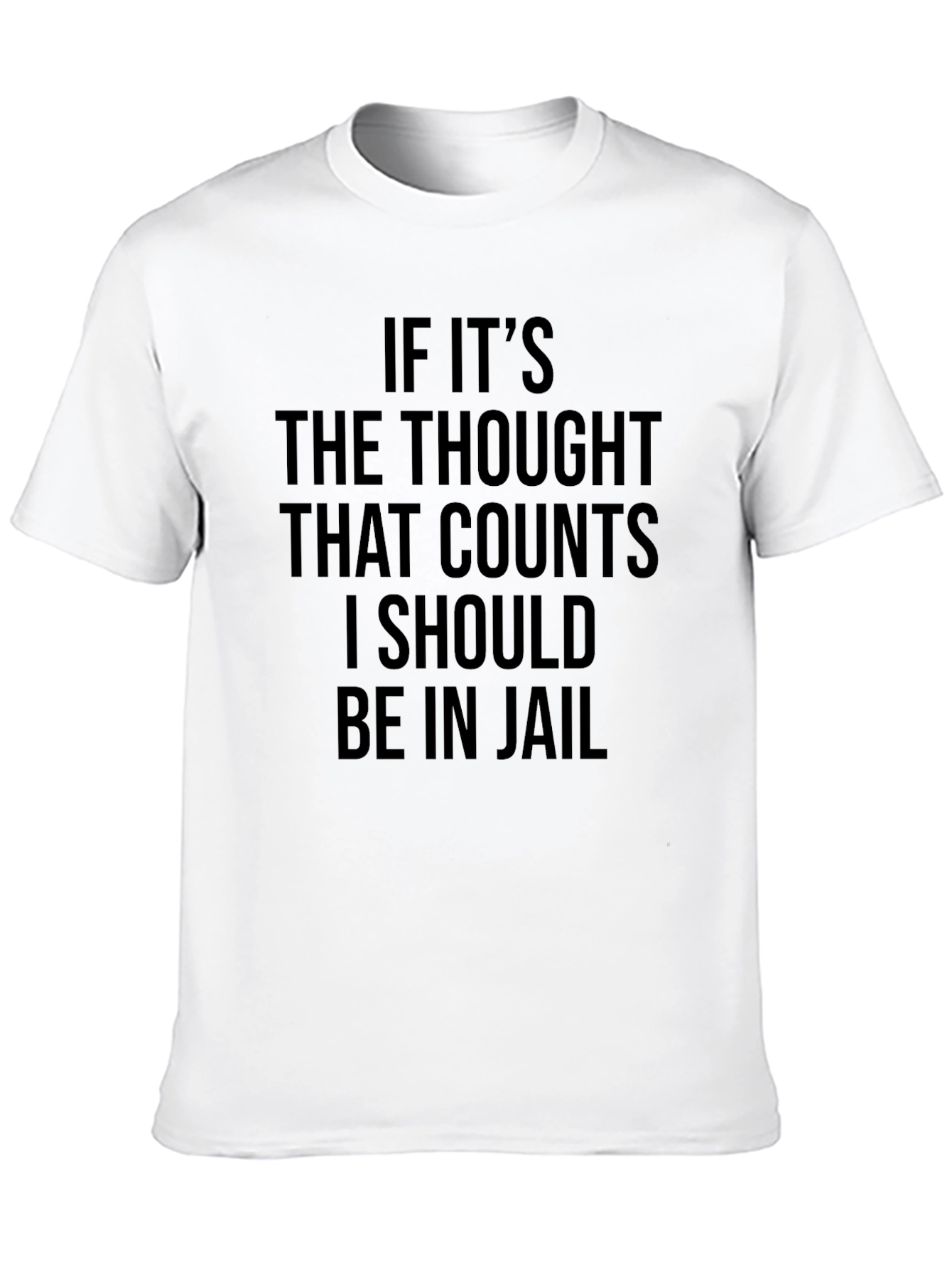 If Its The Thought T-Shirt