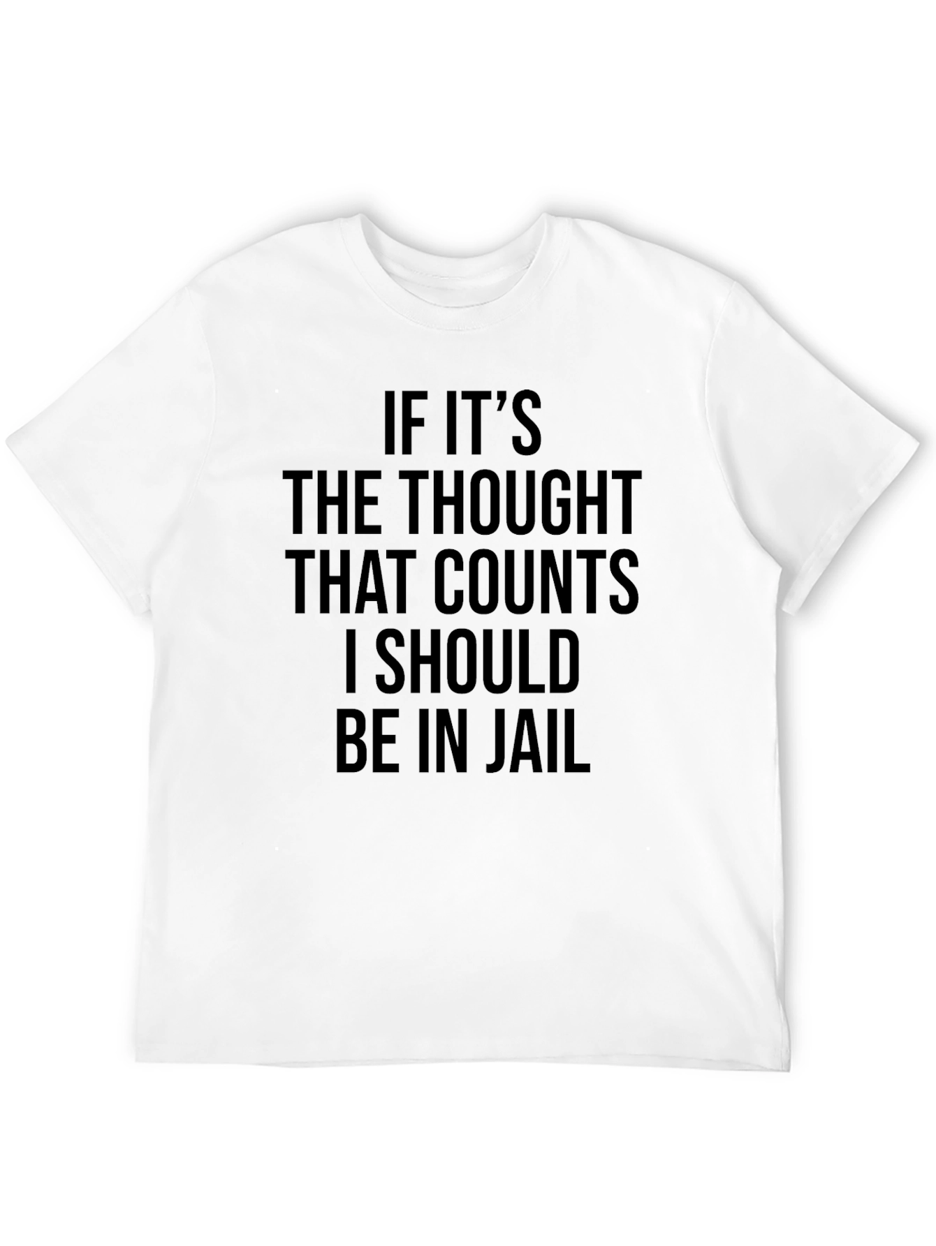 If Its The Thought T-Shirt