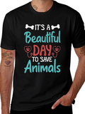 Its A Beautiful Day to Save Animals T-Shirt