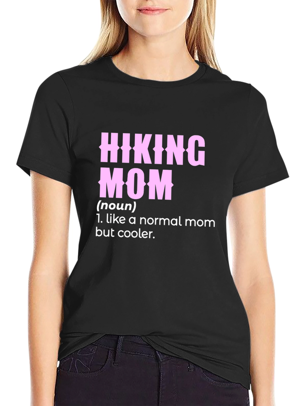 Hiking Mom T-Shirt - Cool Definition