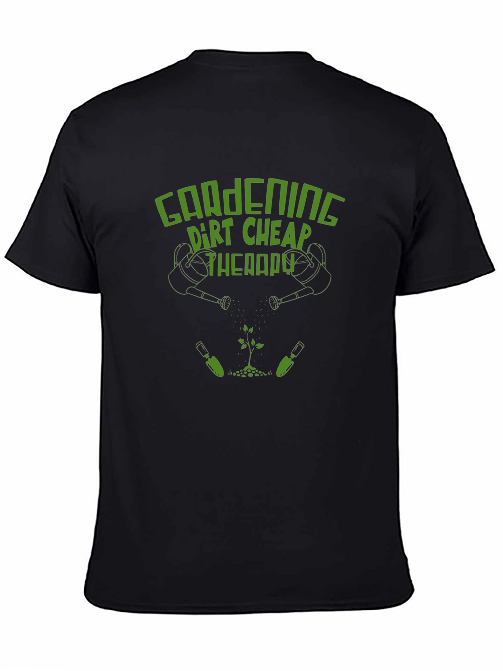 Gardening Dirt Cheap Therapy Black T-Shirt