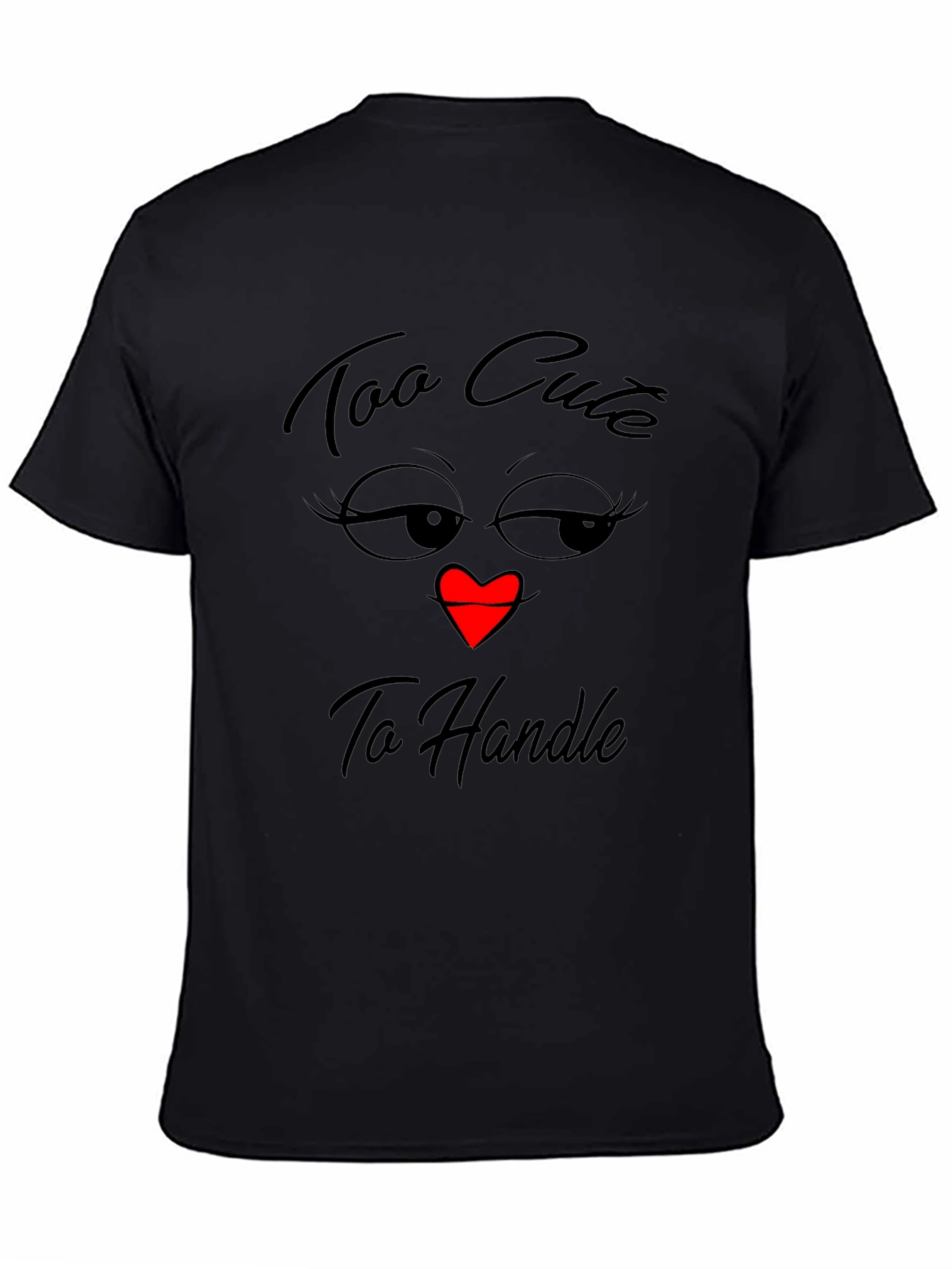 Too Cute To Handle Graphic T-Shirt
