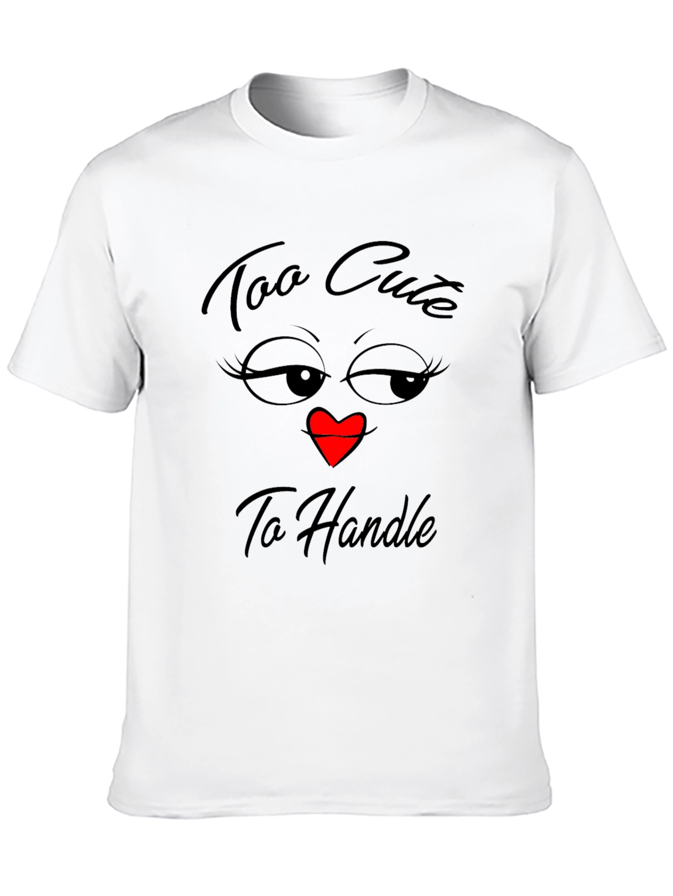 Too Cute To Handle Graphic T-Shirt