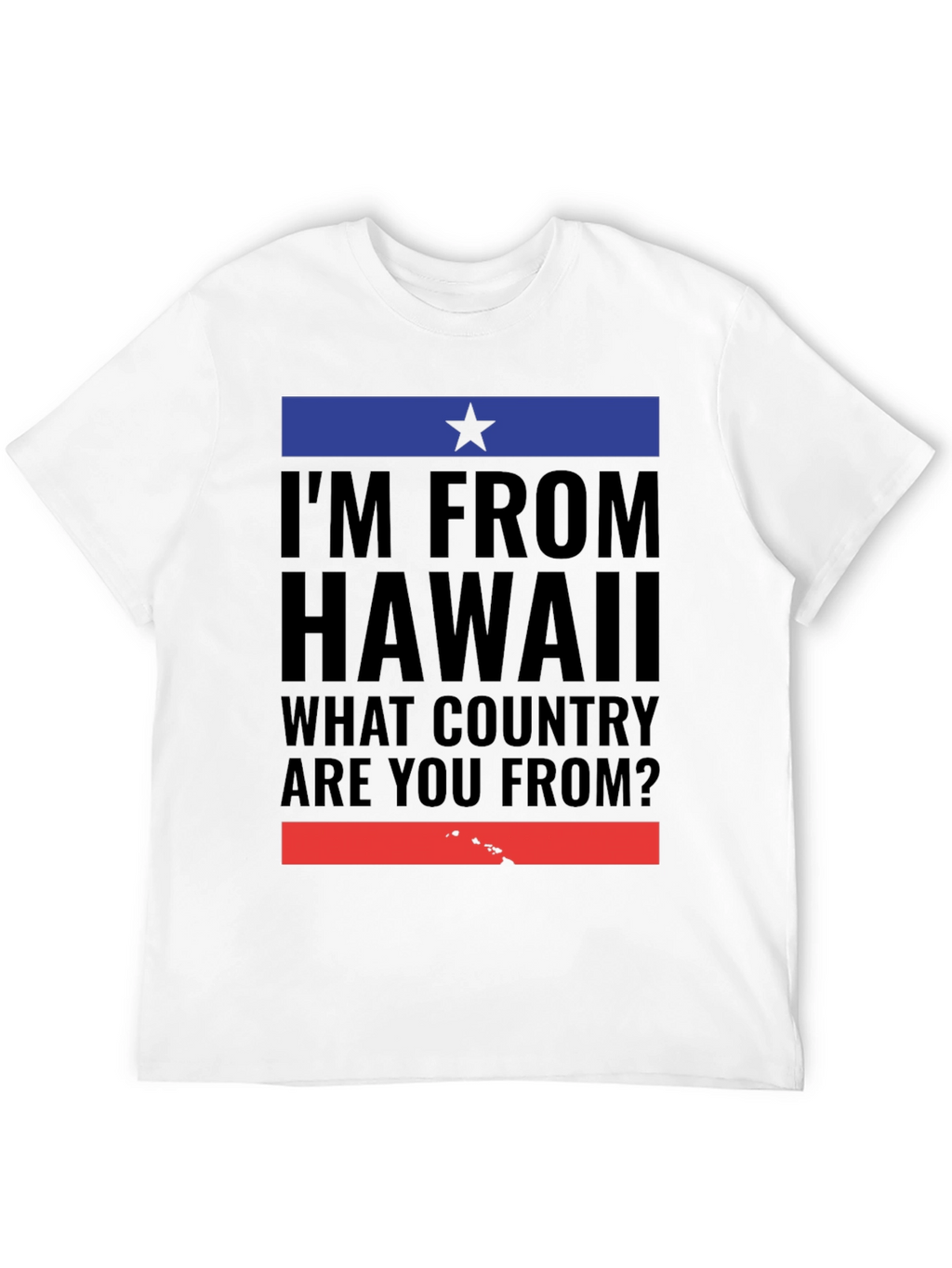 Hawaii Pride T-Shirt - Im From Hawaii Tee