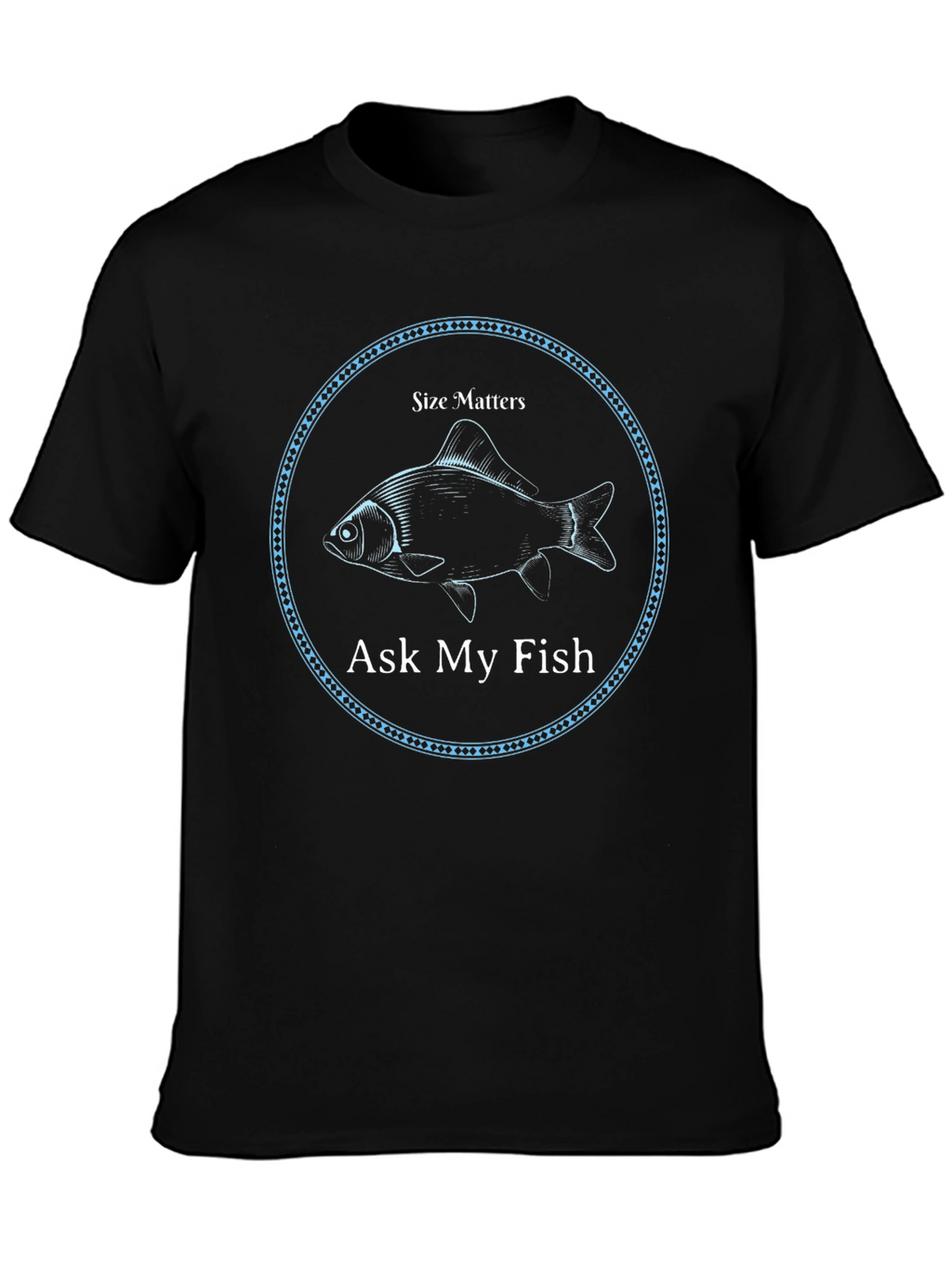 Size Matters Ask My Fish Graphic T-Shirt
