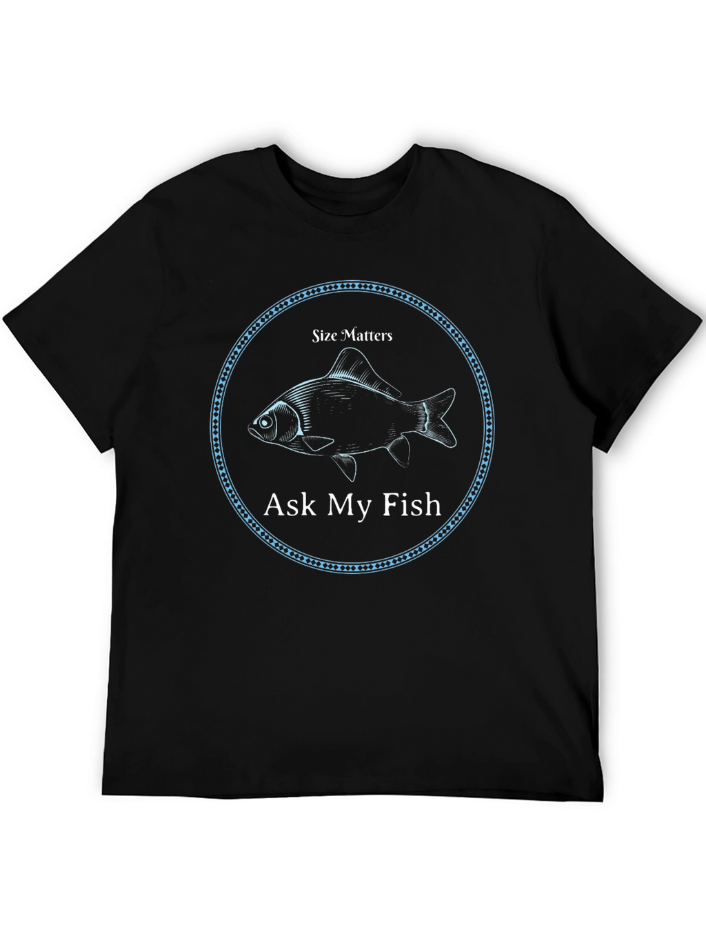 Size Matters Ask My Fish Graphic T-Shirt