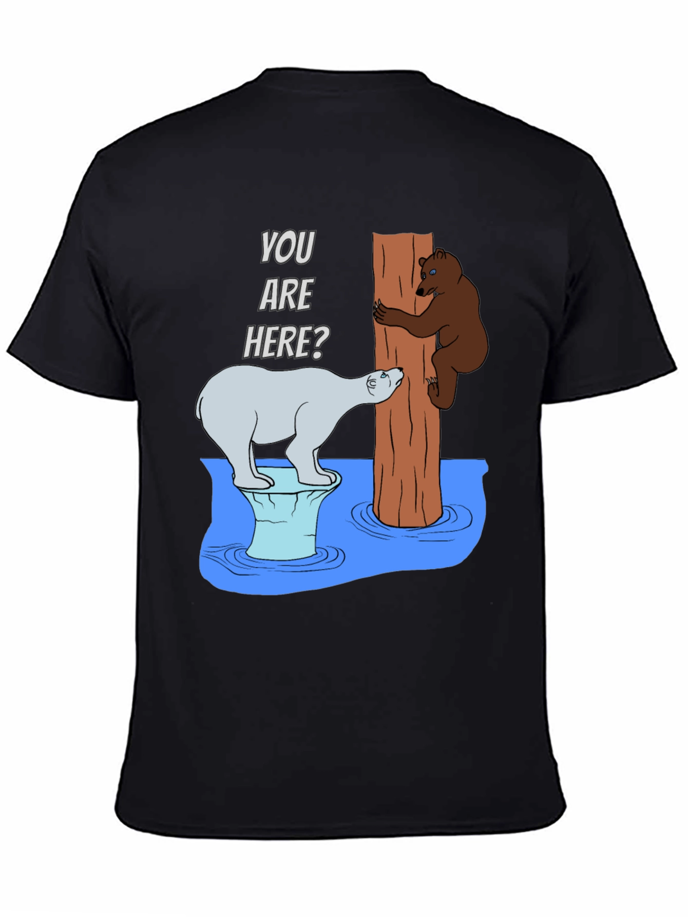 Humorous Bear T-Shirt - You Are Here?