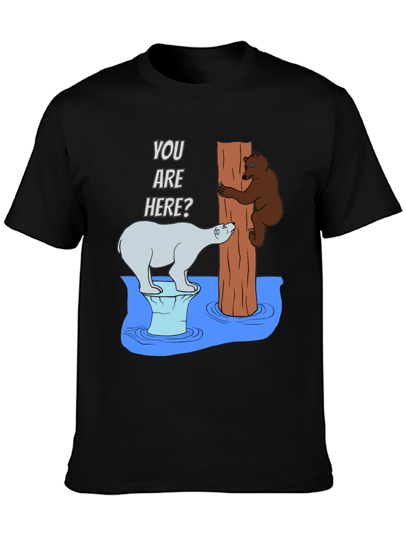 Humorous Bear T-Shirt - You Are Here?