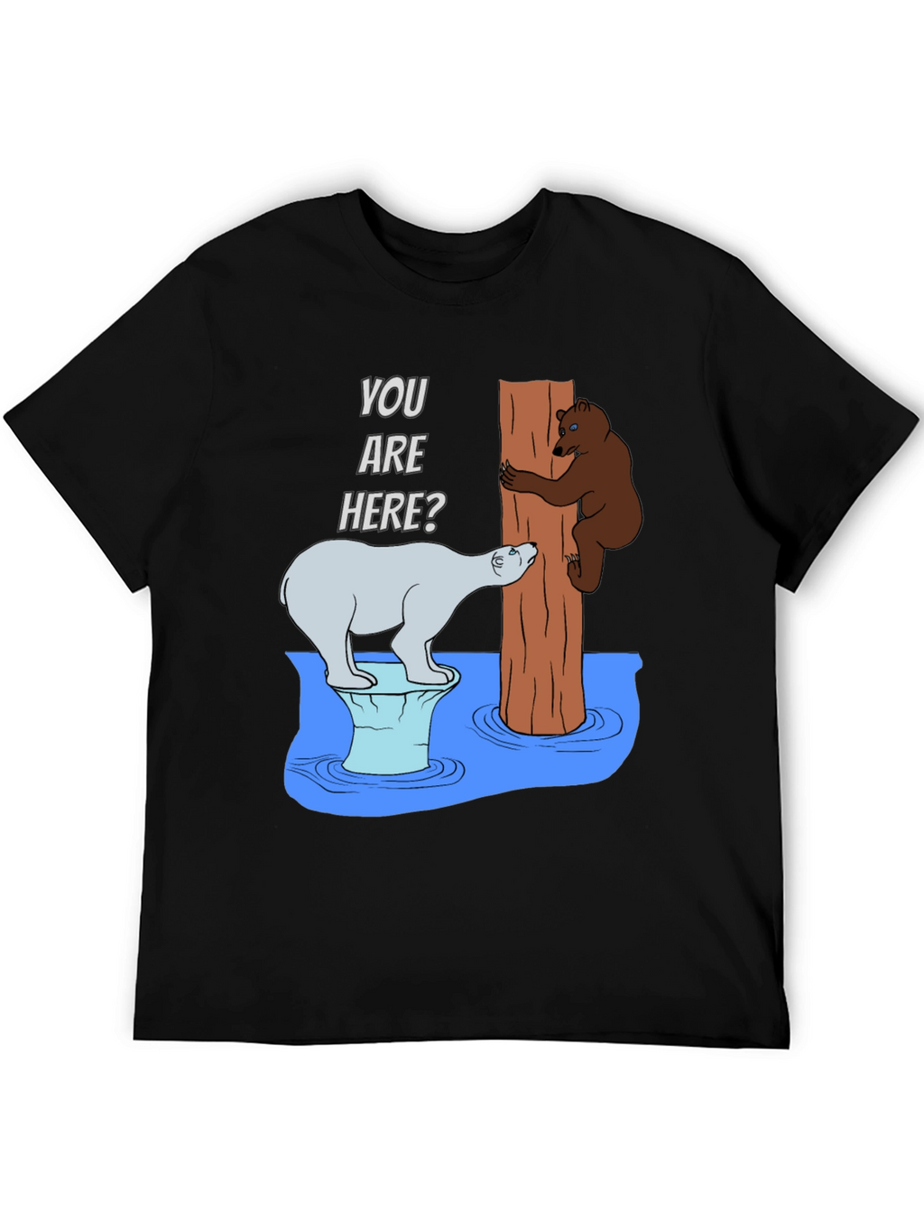 Humorous Bear T-Shirt - You Are Here?