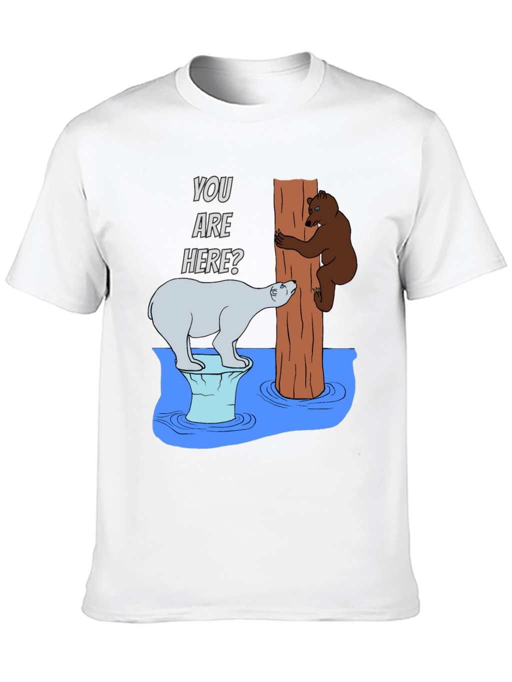 Humorous Bear T-Shirt - You Are Here?