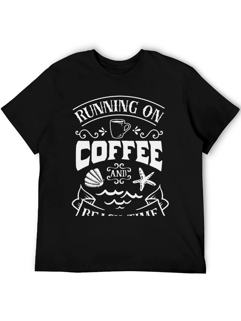 Running on Coffee & Beach Time T-Shirt
