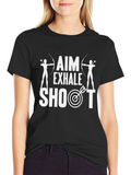 Archery T-Shirt: Aim Exhale Shoot Graphic Tee