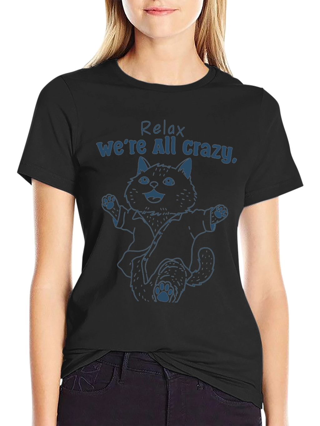 Relax Were All Crazy Cat T-Shirt