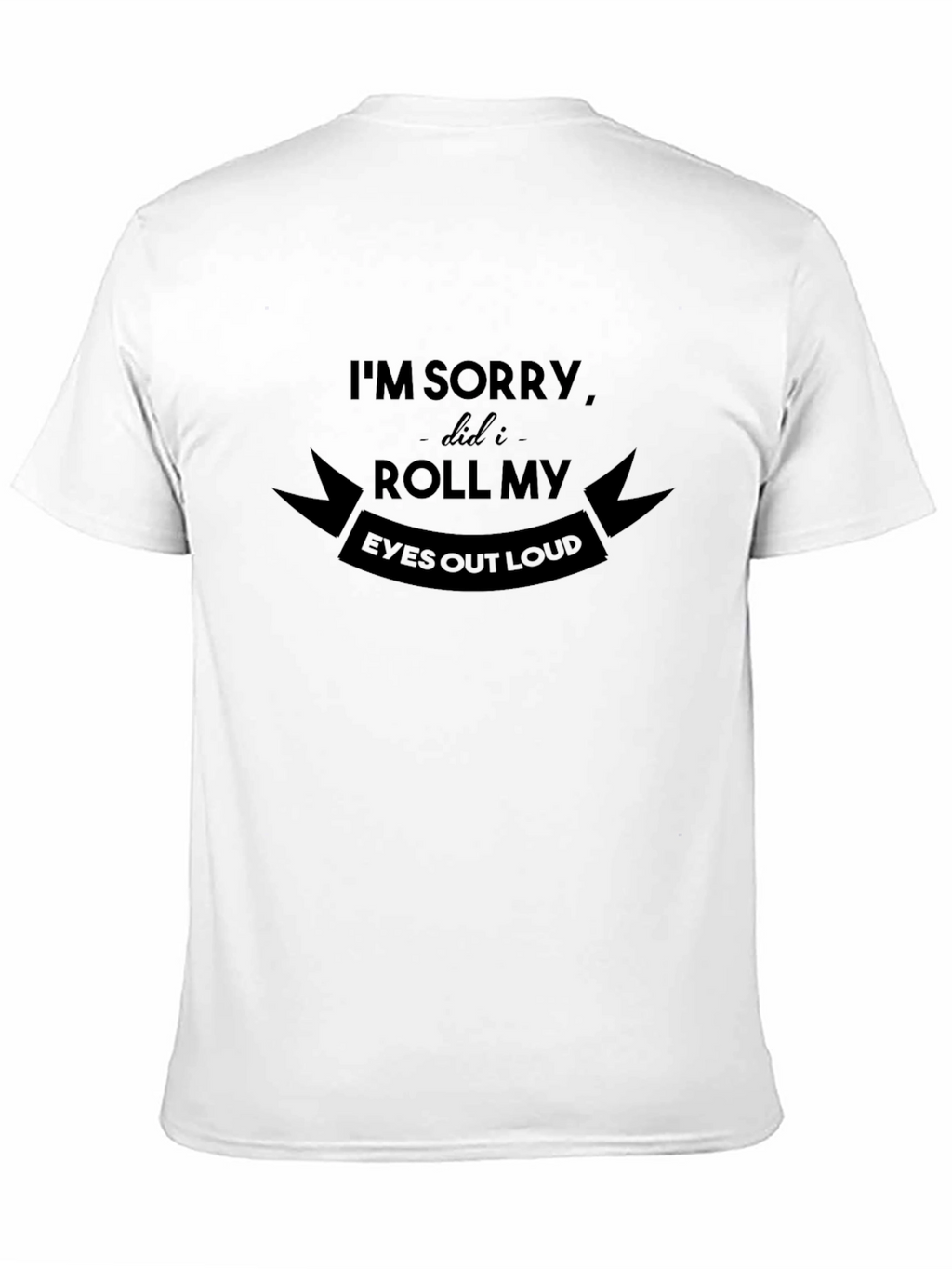 Sarcastic Roll My Eyes Graphic Tee - Black