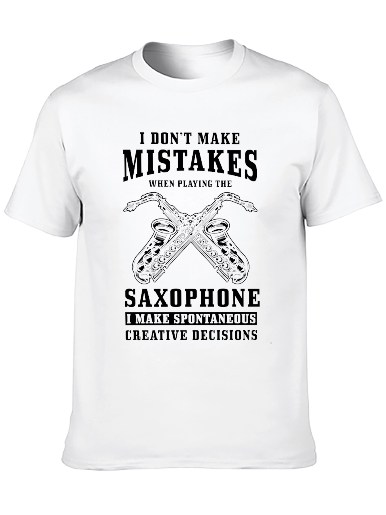 Saxophone Player T-Shirt: Spontaneous Creative Decisions