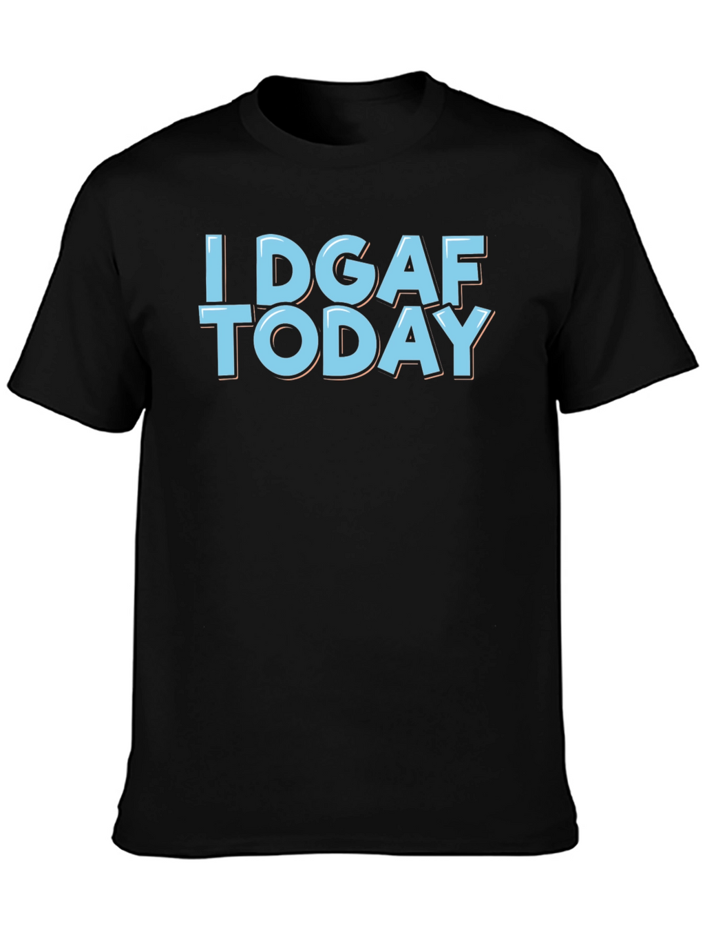I DGAF Today Graphic T-Shirt - Black Cotton Tee