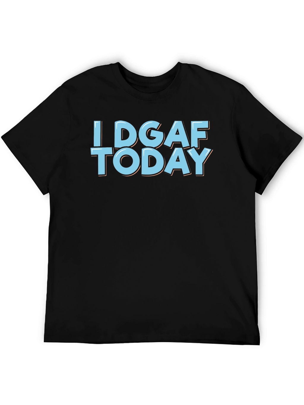 I DGAF Today Graphic T-Shirt - Black Cotton Tee