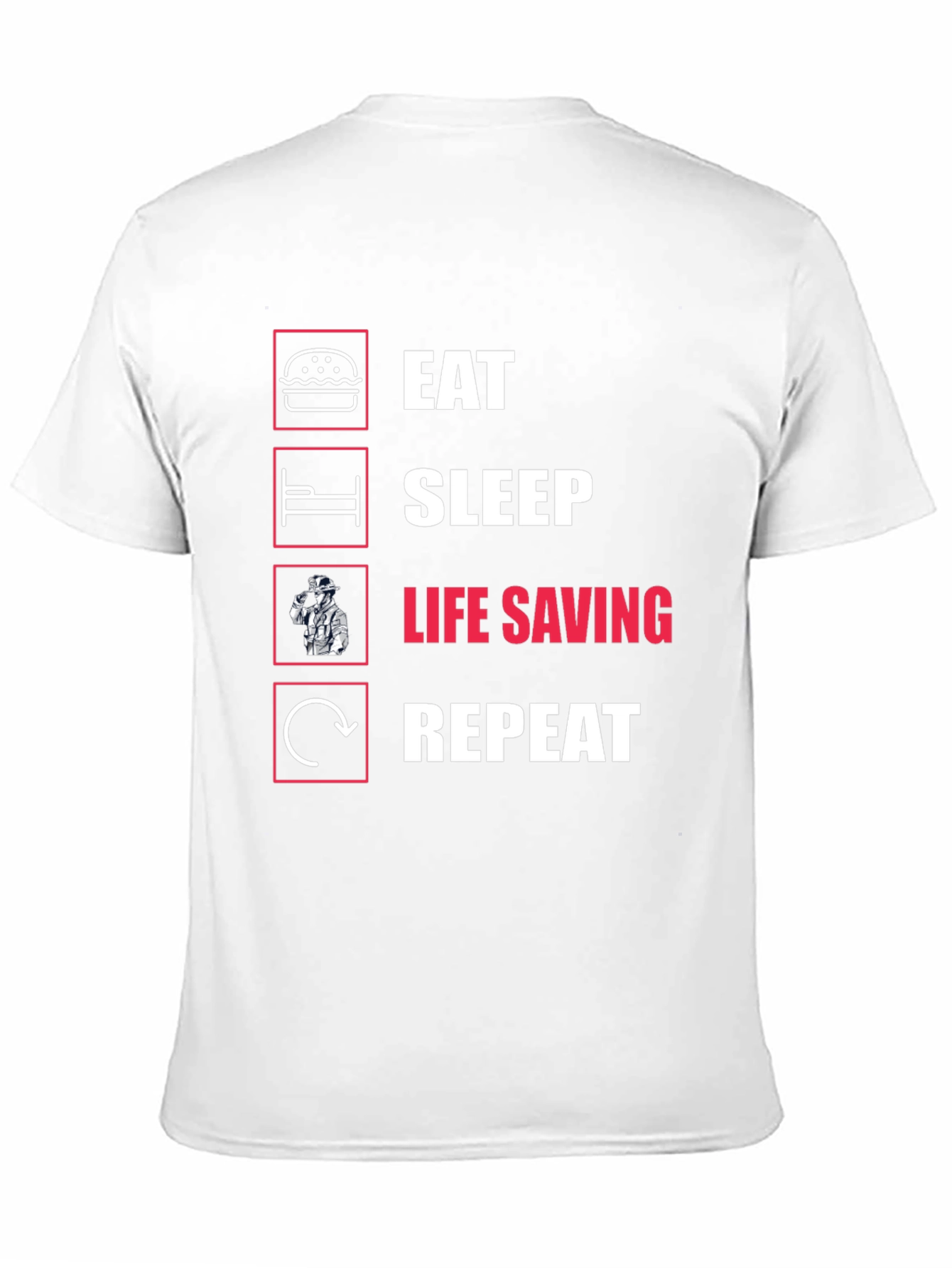 Eat Sleep Life Saving Repeat T-Shirt