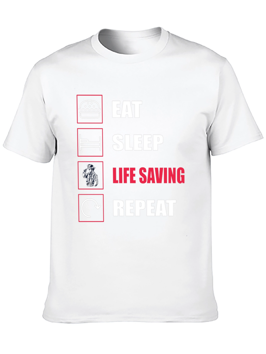 Eat Sleep Life Saving Repeat T-Shirt