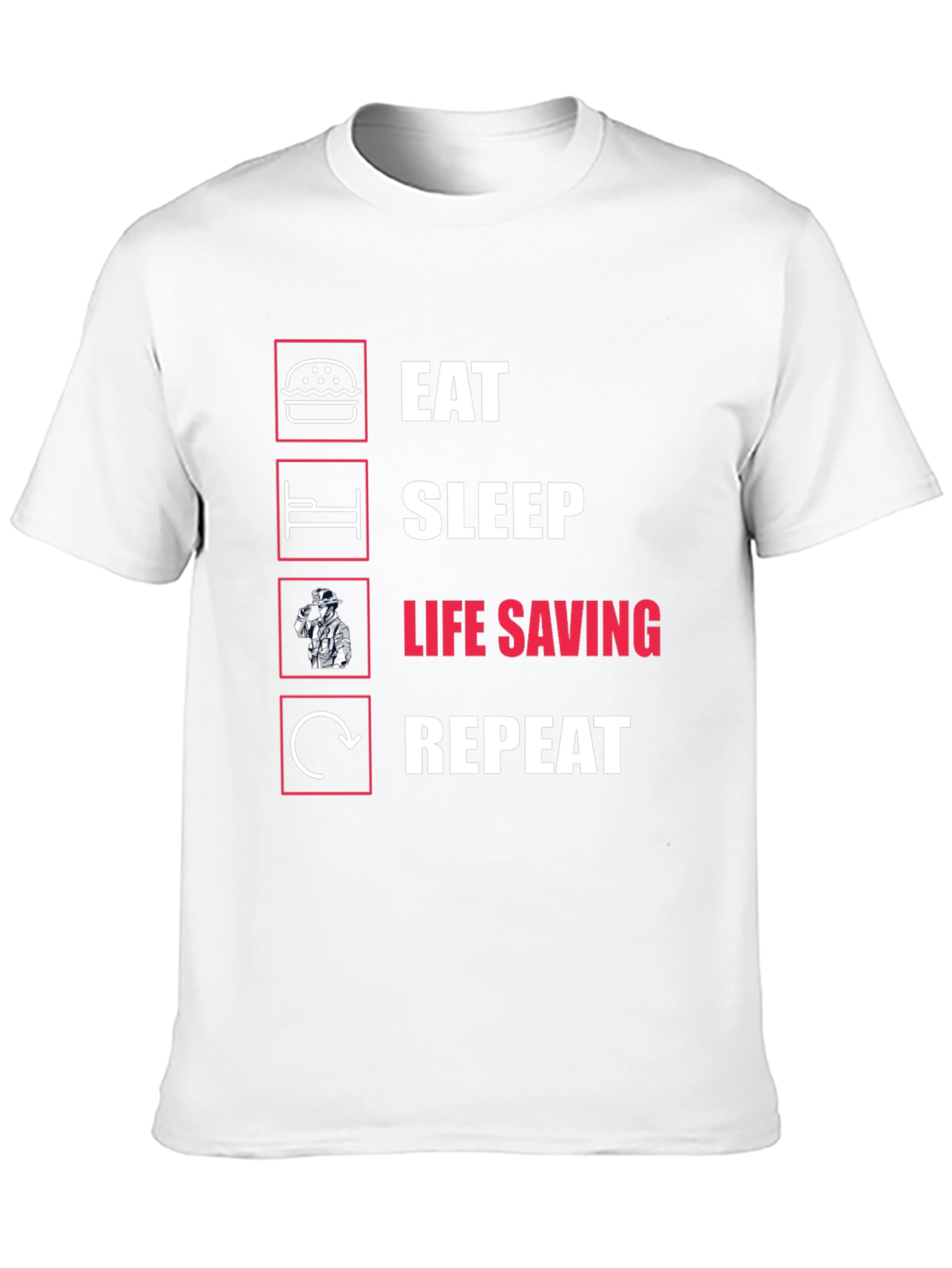 Eat Sleep Life Saving Repeat T-Shirt
